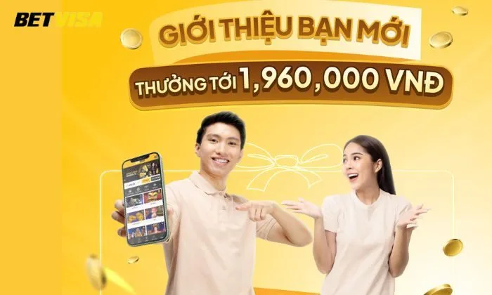 Betvisa hiện đang mở Nhận đến 1 triệu VNĐ từ việc giới thiệu bạn bè