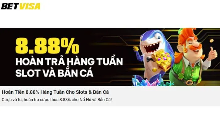 Hoàn trả hàng tuần Betvisa Betvisa cung cấp đa dạng các trương trình khuyến mãi hoàn trả hàng tuần